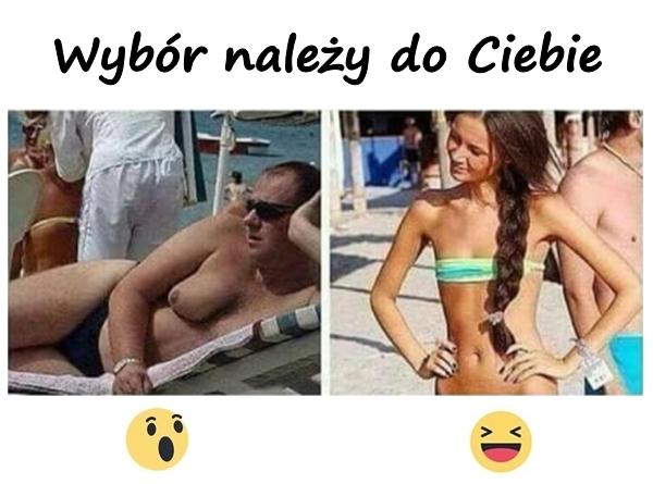 Wybór należy do Ciebie