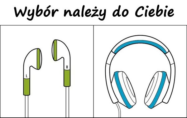 Wybór należy do Ciebie