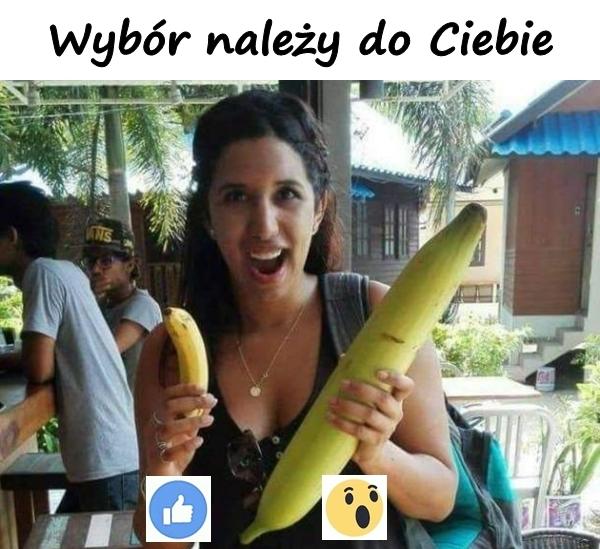 Wybór należy do Ciebie