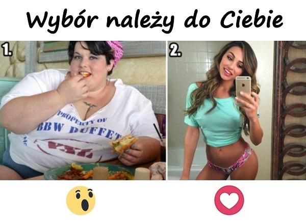 Wybór należy do Ciebie