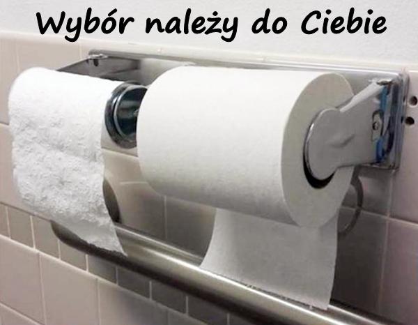 Wybór należy do Ciebie