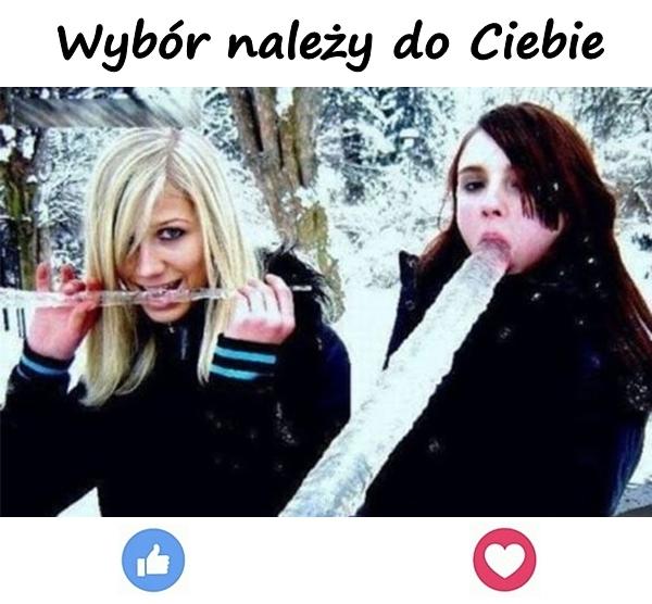 Wybór należy do Ciebie