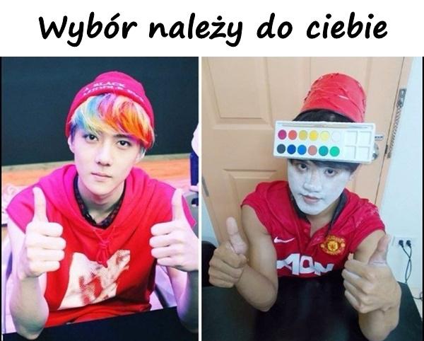 Wybór należy do ciebie