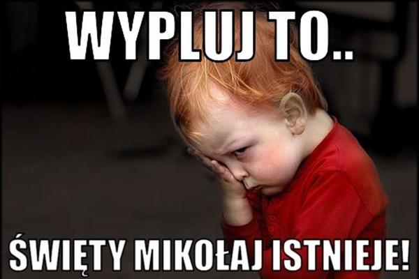 Wypluj to... Święty Mikołaj istnieje