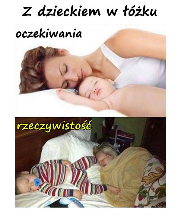 Z dzieckiem w łóżku