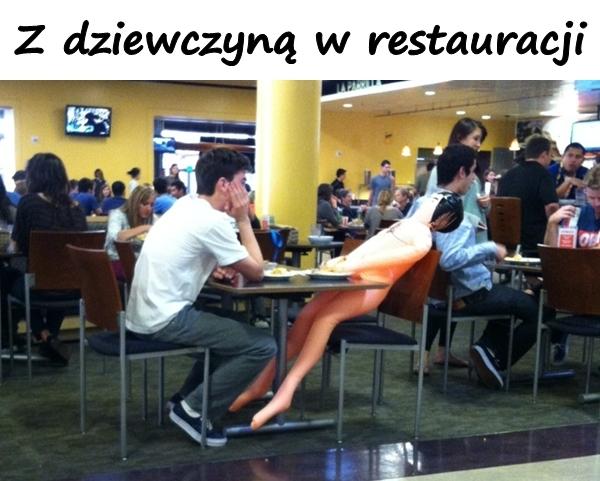 Z dziewczyną w restauracji