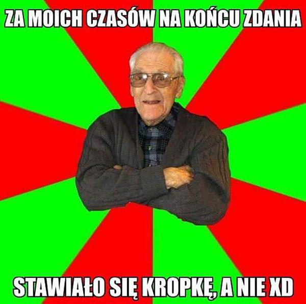 Za moich czasów na końcu zdania stawiało się kropkę a nie XD