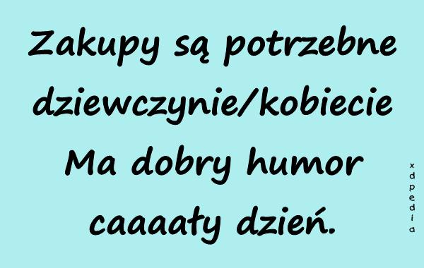 Zakupy są potrzebne dziewczynie / kobiecie Ma dobry humor