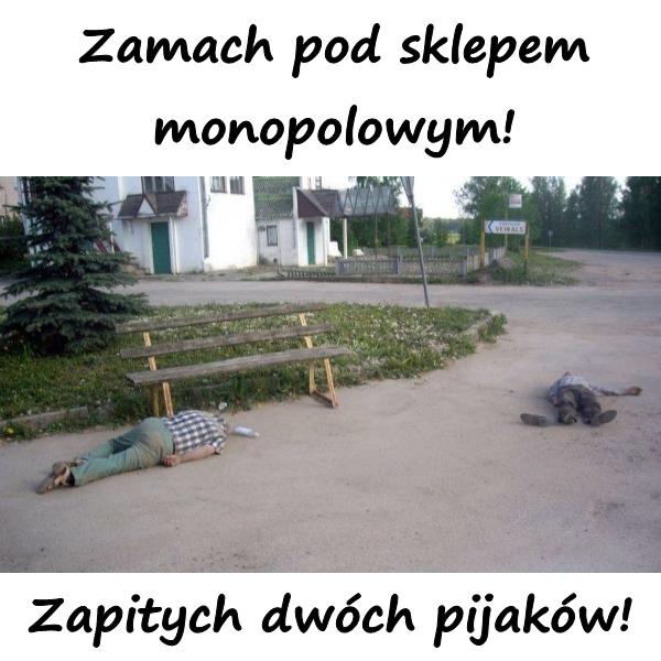 Zamach pod sklepem monopolowym! Zapitych dwóch pijaków