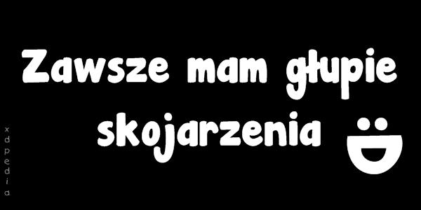 Zawsze mam głupie skojarzenia :D