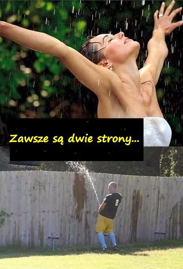 Zawsze są dwie strony