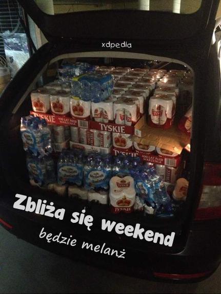 Zbliża się weekend, będzie melanż