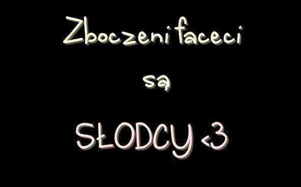 Zboczeni faceci są SŁODCY