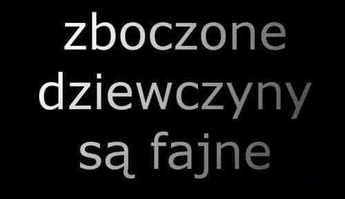 Zboczone dziewczyny są fajne