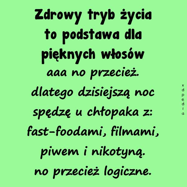 Zdrowy tryb życia to podstawa dla pięknych włosów aaa no