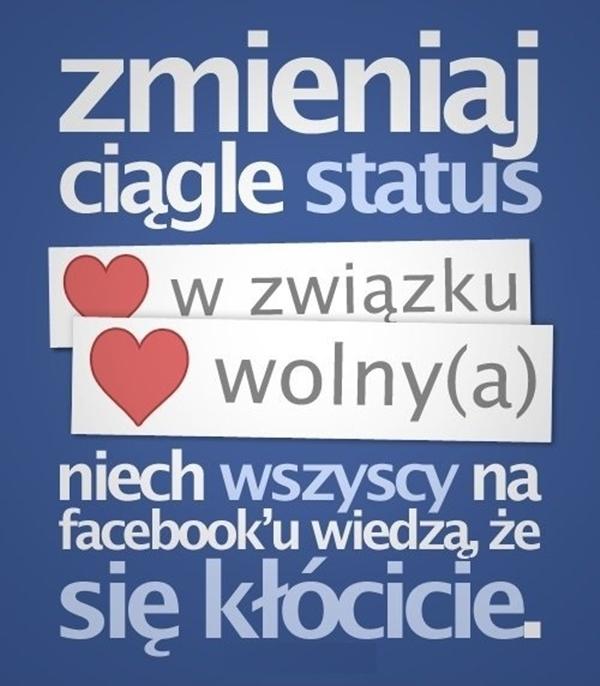 Zmieniaj ciągle status, niech wszyscy na facebooku wiedzą