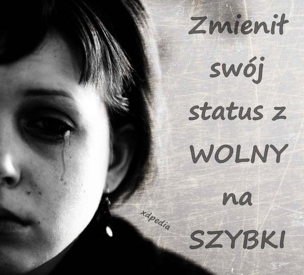 Zmienił swój status z WOLNY na SZYBKI