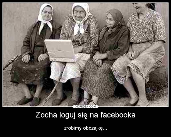 Zocha loguj się na facebooka zrobimy obczajkę
