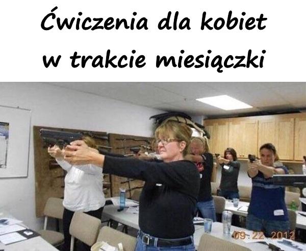 Ćwiczenia dla kobiet w trakcie miesiączki