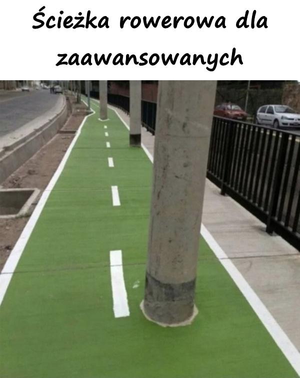 Ścieżka rowerowa dla zaawansowanych