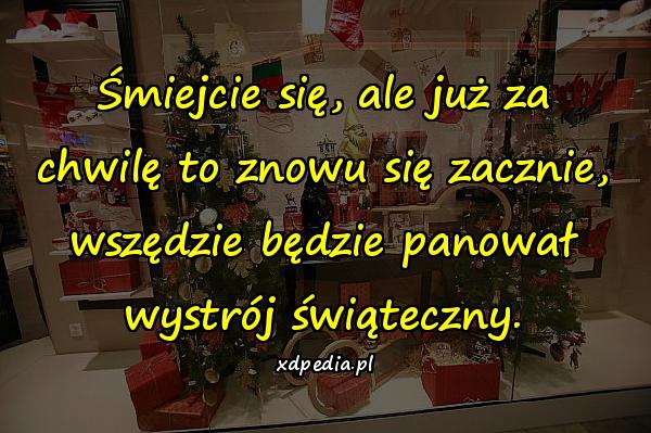 Śmiejcie się, ale już za chwilę to znowu się zacznie