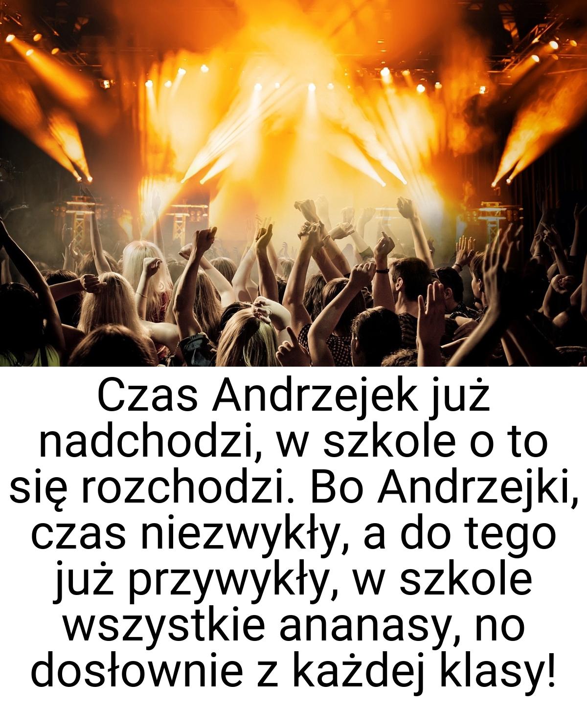 Czas Andrzejek już nadchodzi, w szkole o to się rozchodzi