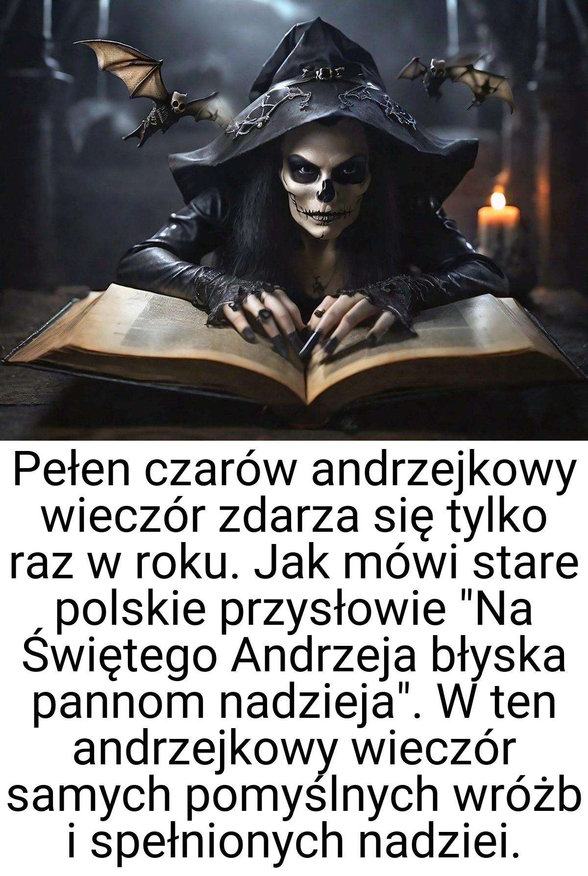 Pełen czarów andrzejkowy wieczór zdarza się tylko raz w