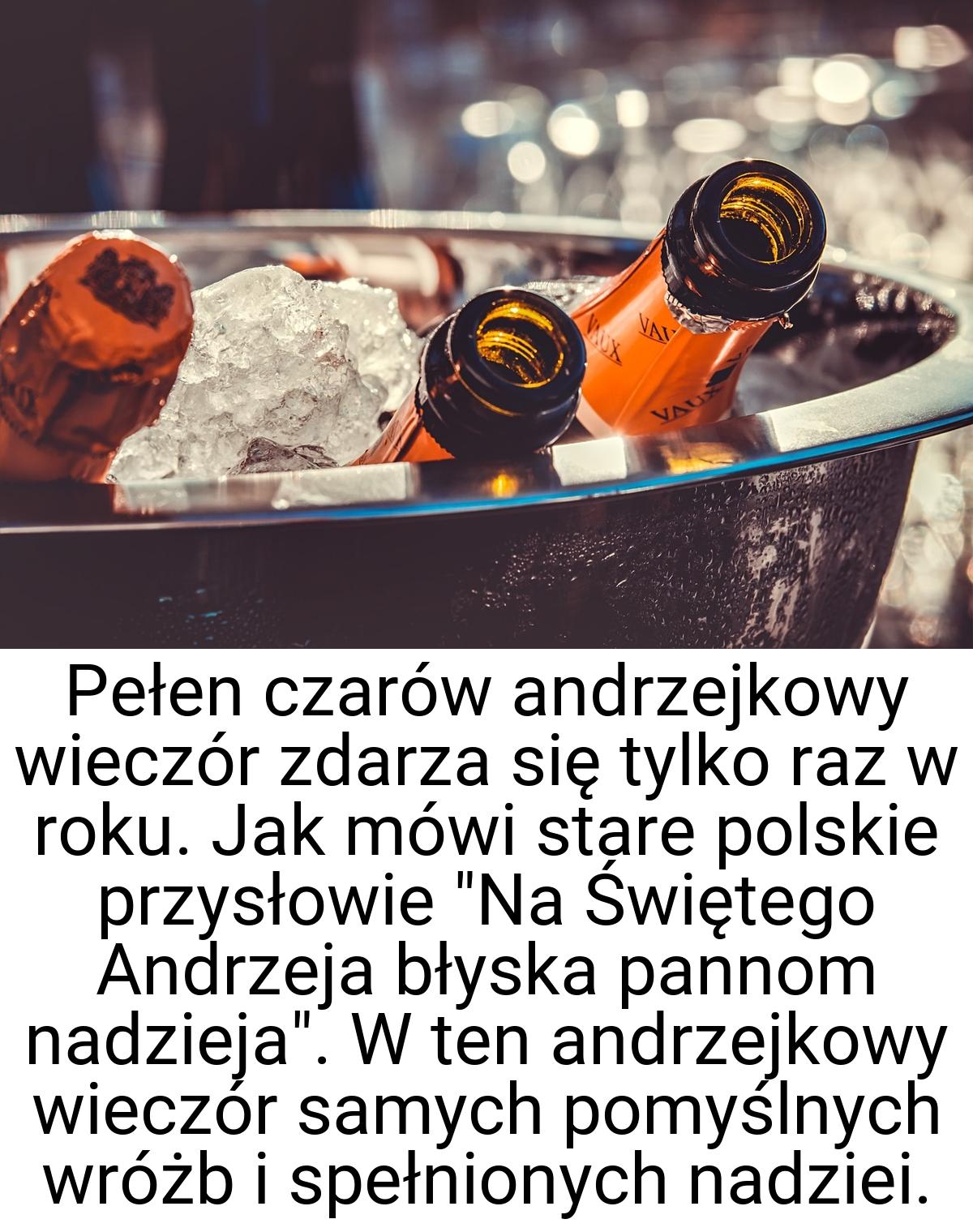 Pełen czarów andrzejkowy wieczór zdarza się tylko raz w