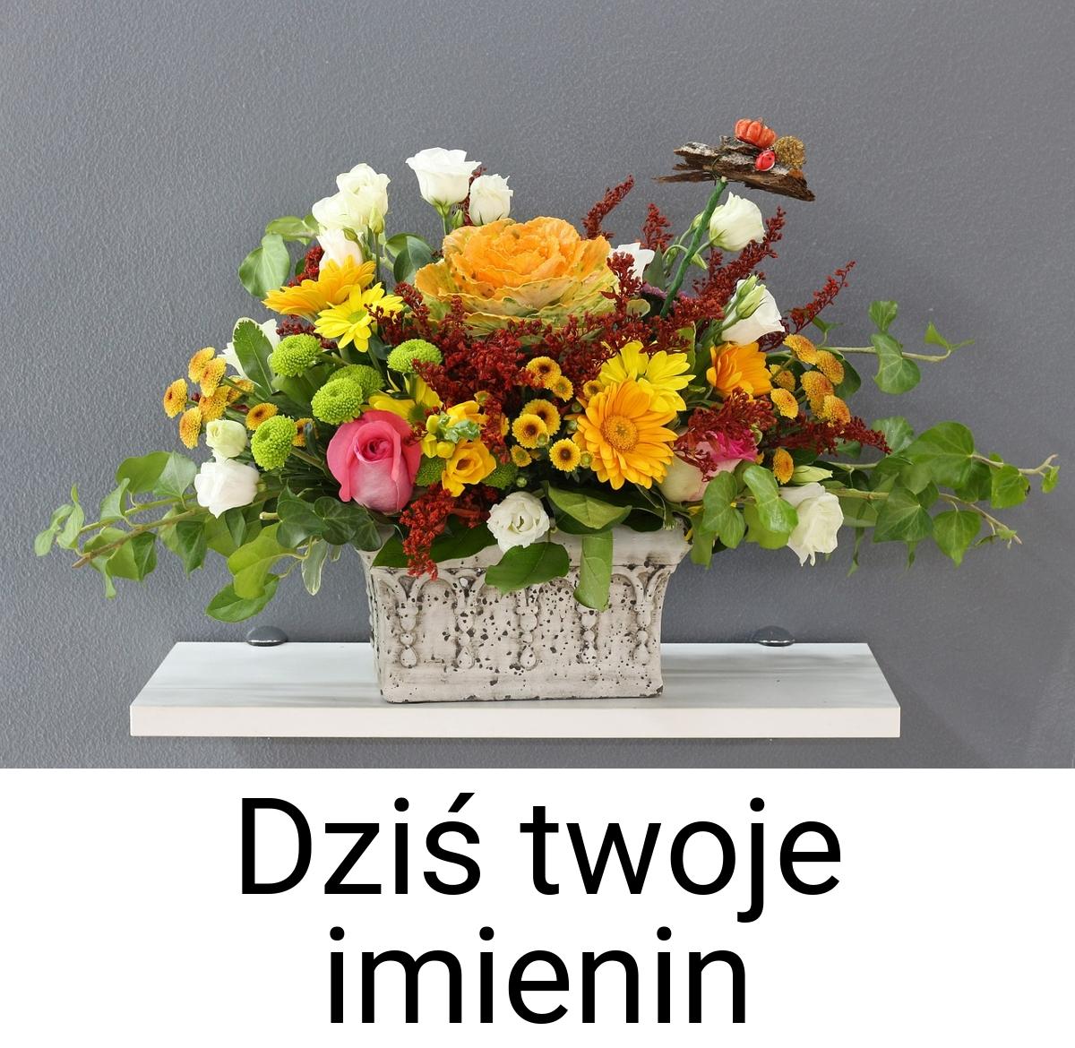 Dziś twoje imienin