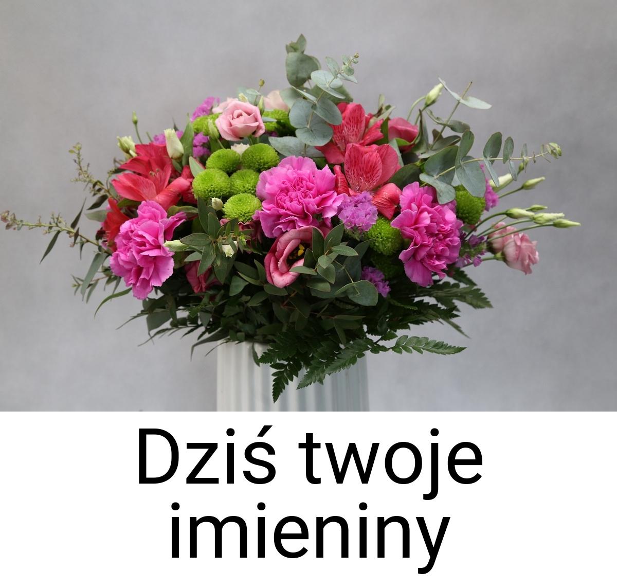 Dziś twoje imieniny