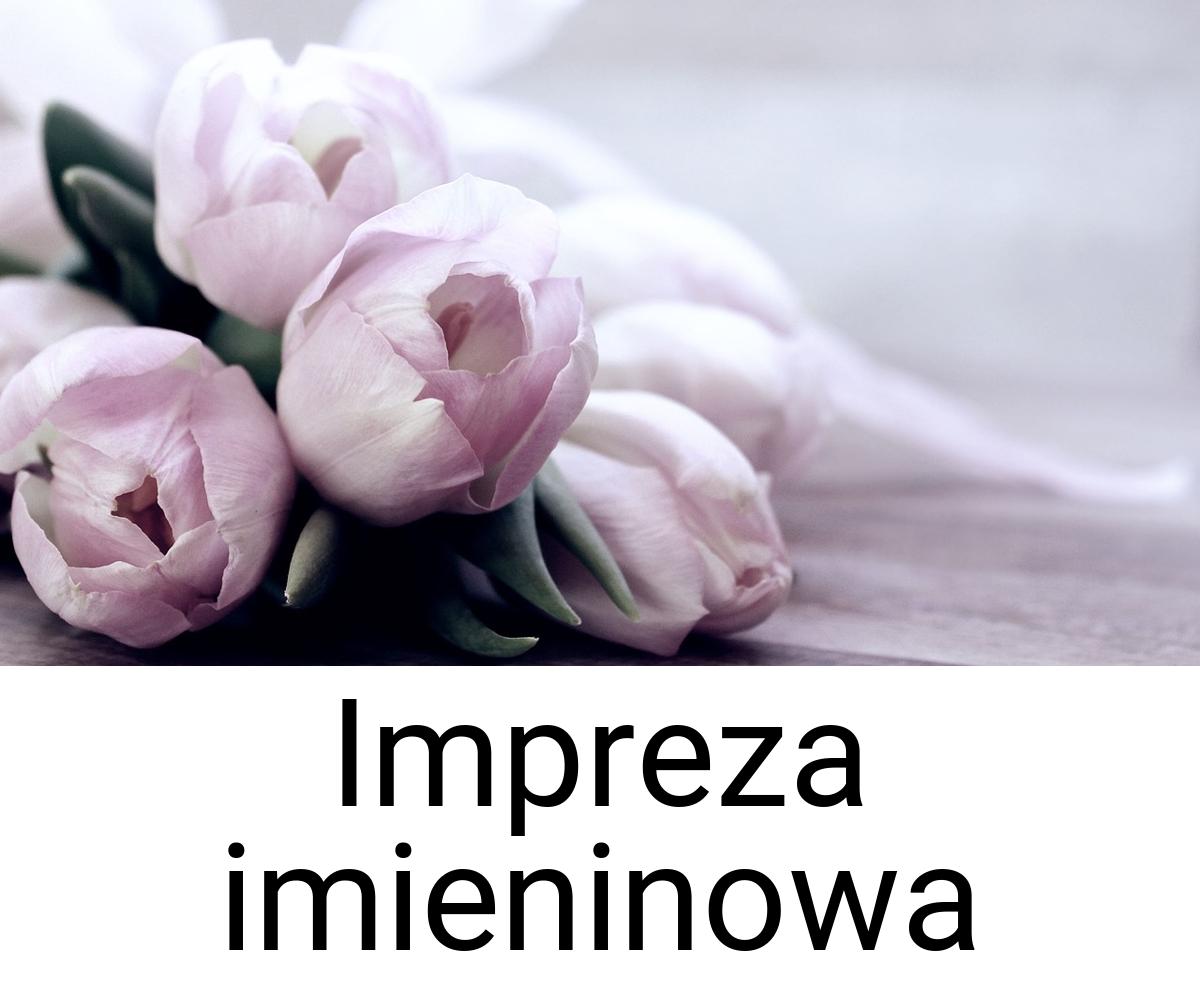 Impreza imieninowa