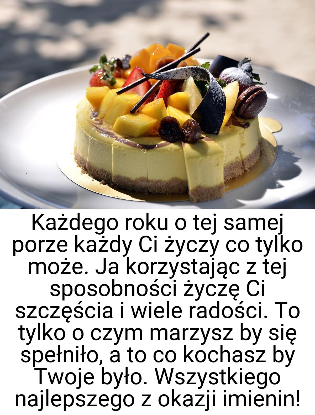 Każdego roku o tej samej porze każdy Ci życzy co tylko