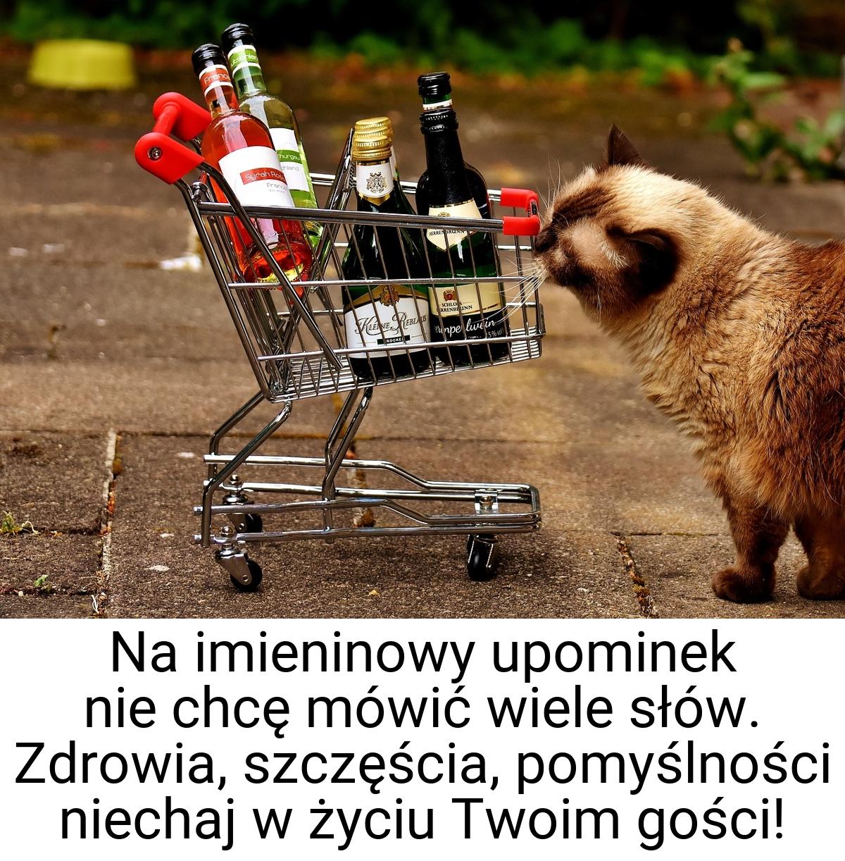 Na imieninowy upominek nie chcę mówić wiele słów. Zdrowia