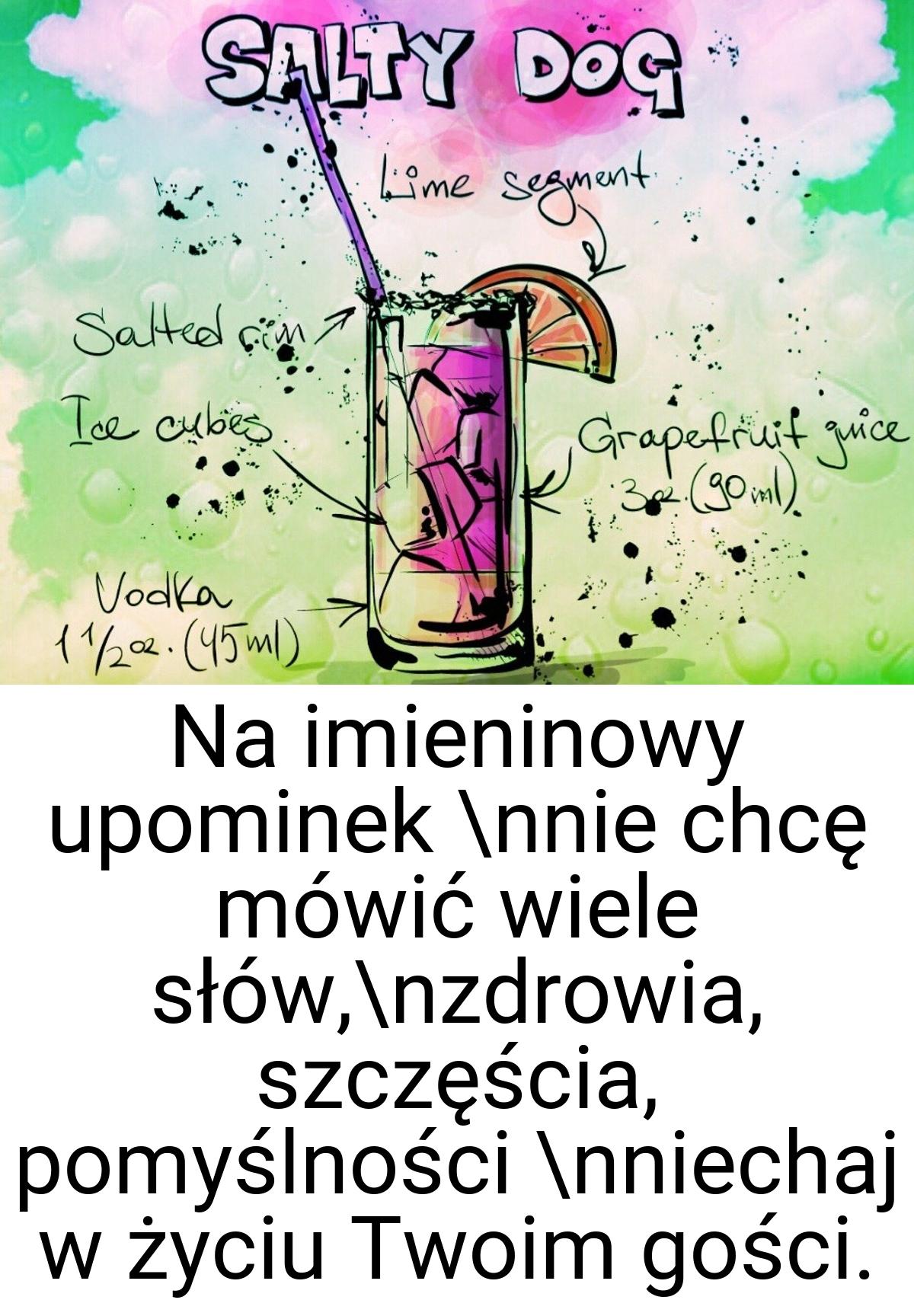 Na imieninowy upominek \nnie chcę mówić wiele