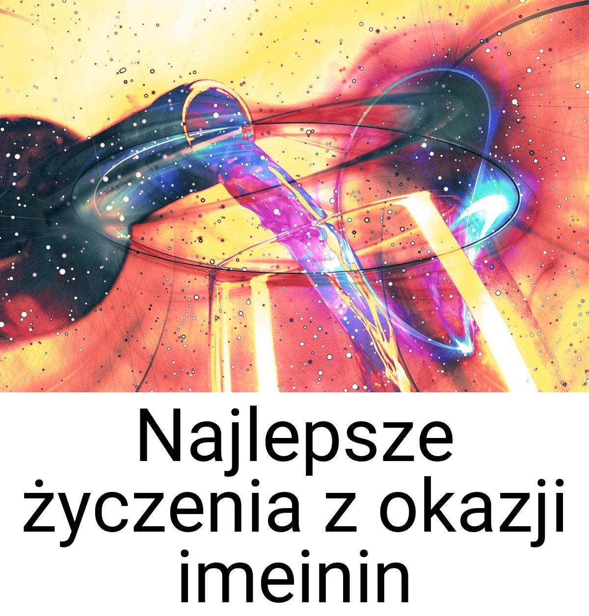 Najlepsze życzenia z okazji imeinin