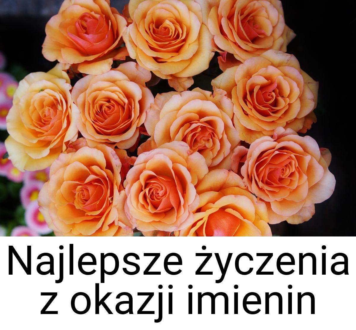 Najlepsze życzenia z okazji imienin