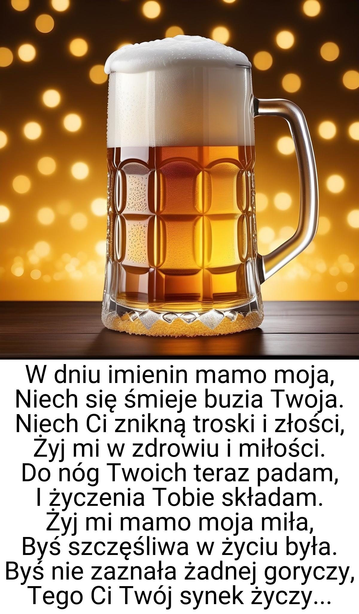 W dniu imienin mamo moja, Niech się śmieje buzia Twoja