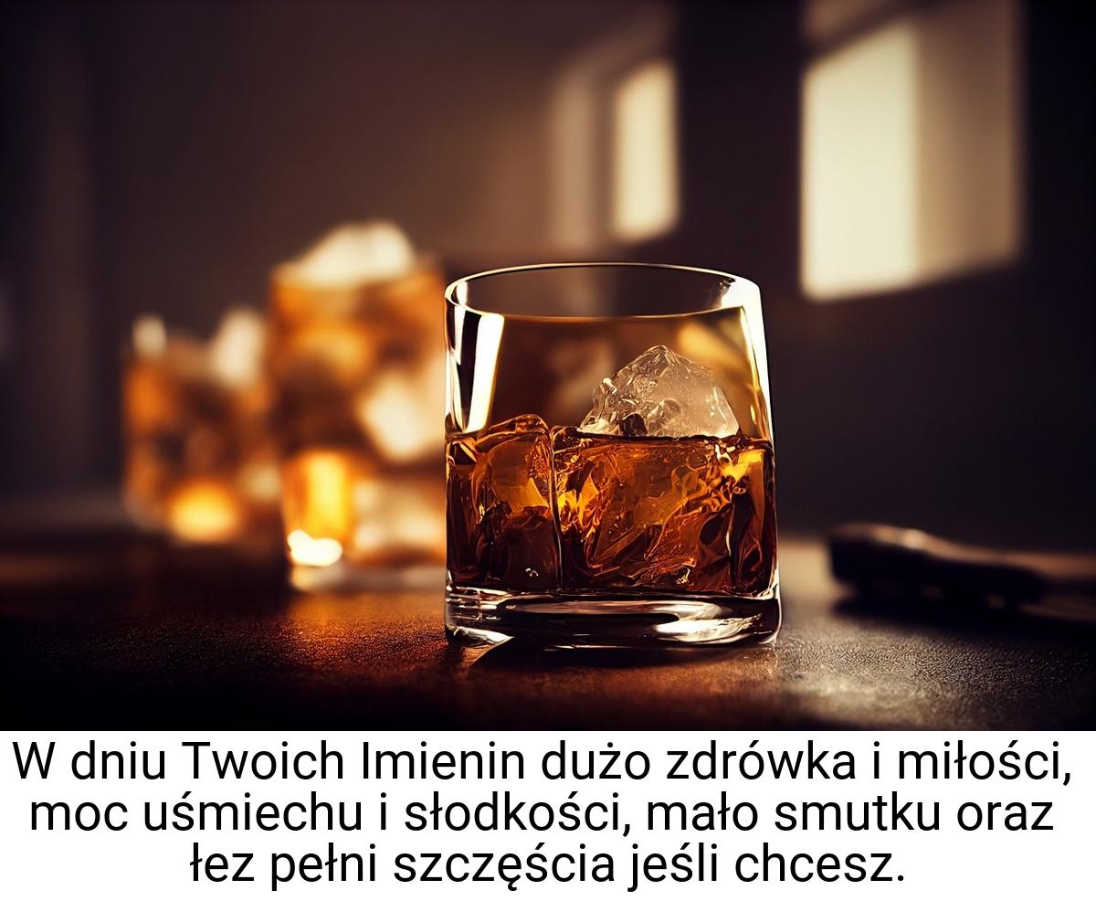 W dniu Twoich Imienin dużo zdrówka i miłości, moc uśmiechu