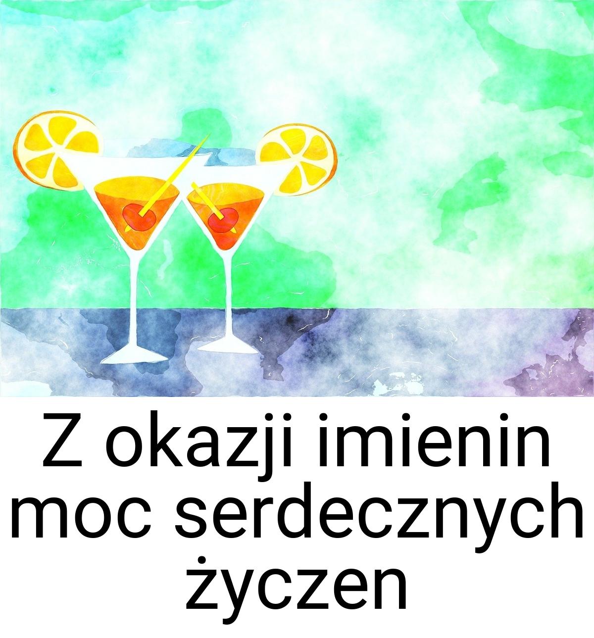 Z okazji imienin moc serdecznych życzen