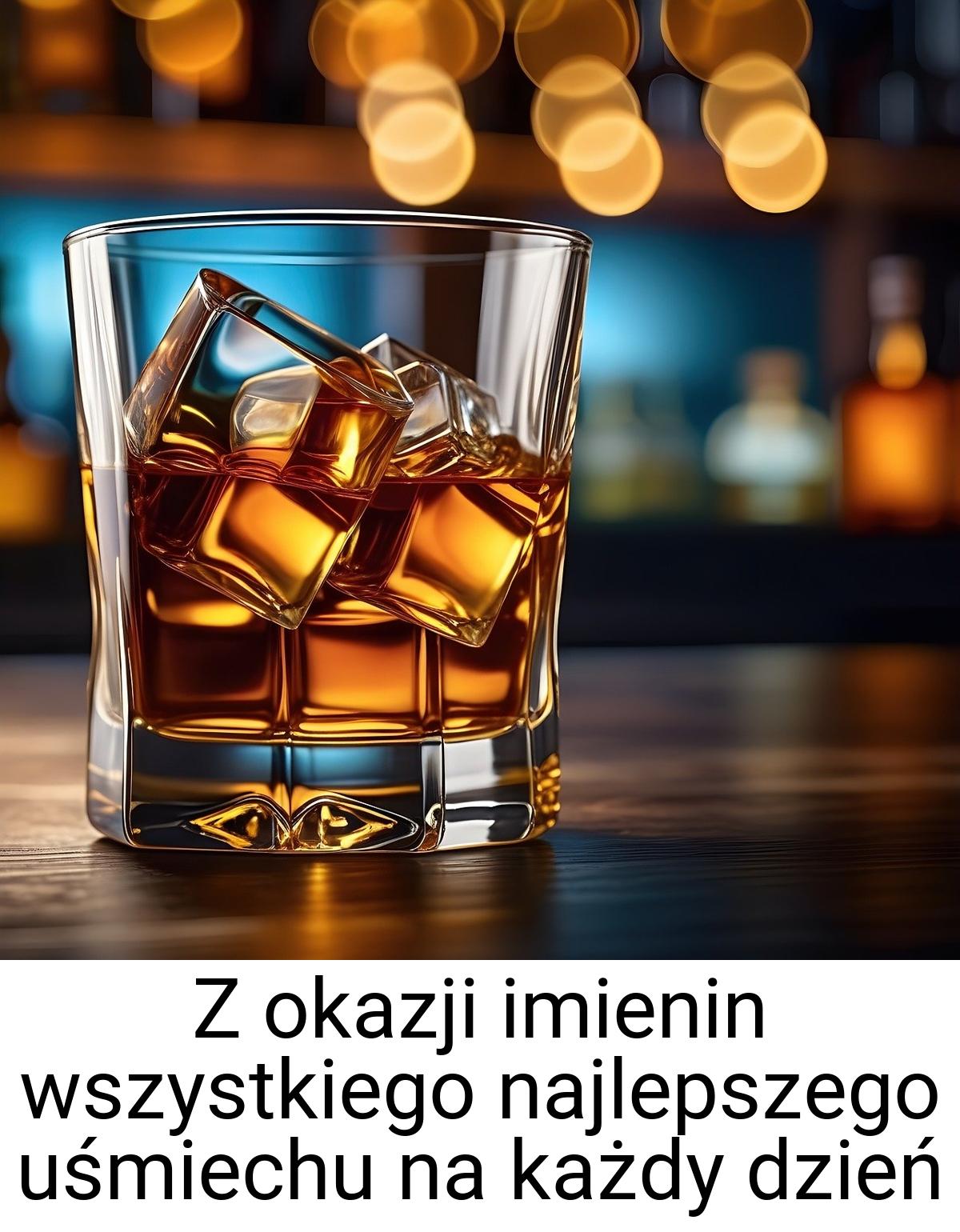 Z okazji imienin wszystkiego najlepszego uśmiechu na każdy