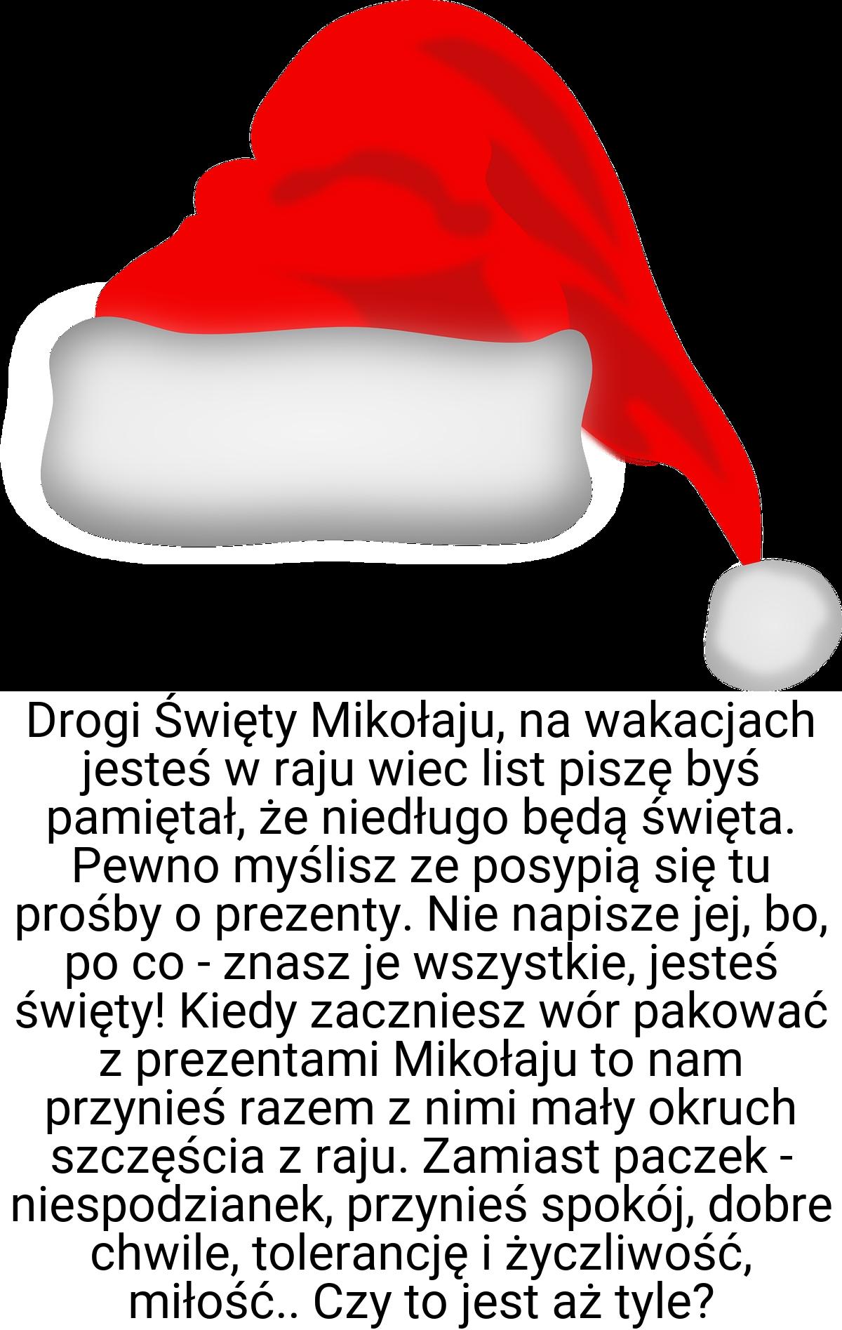 Drogi Święty Mikołaju, na wakacjach jesteś w raju wiec list