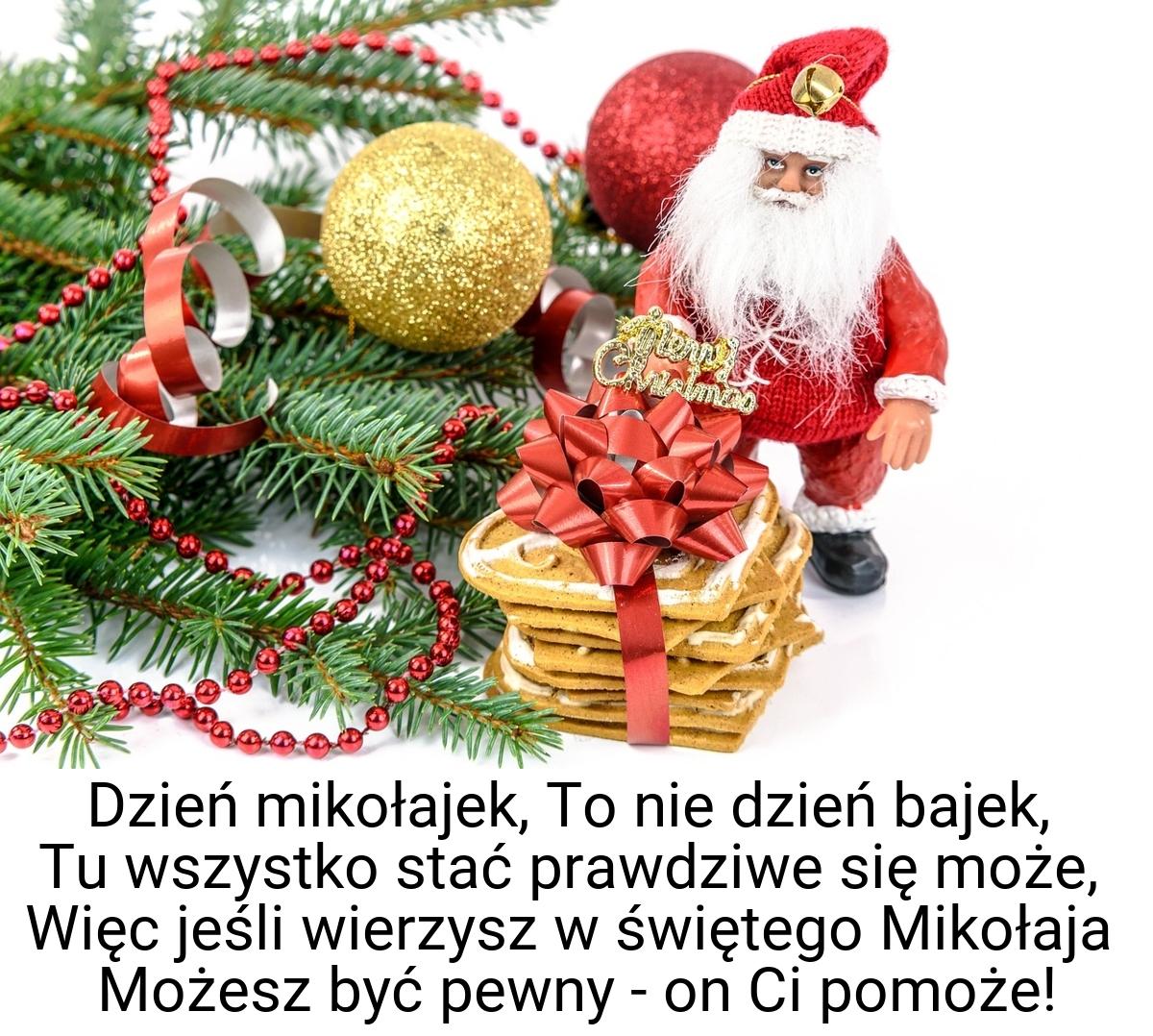 Dzień mikołajek, To nie dzień bajek, Tu wszystko stać