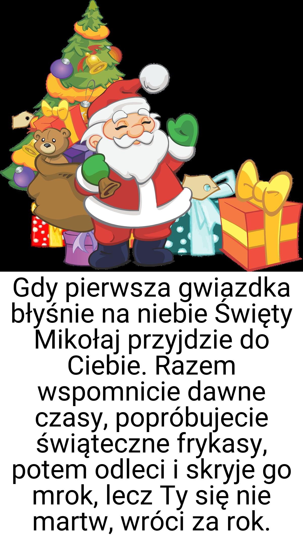 Gdy pierwsza gwiazdka błyśnie na niebie Święty Mikołaj