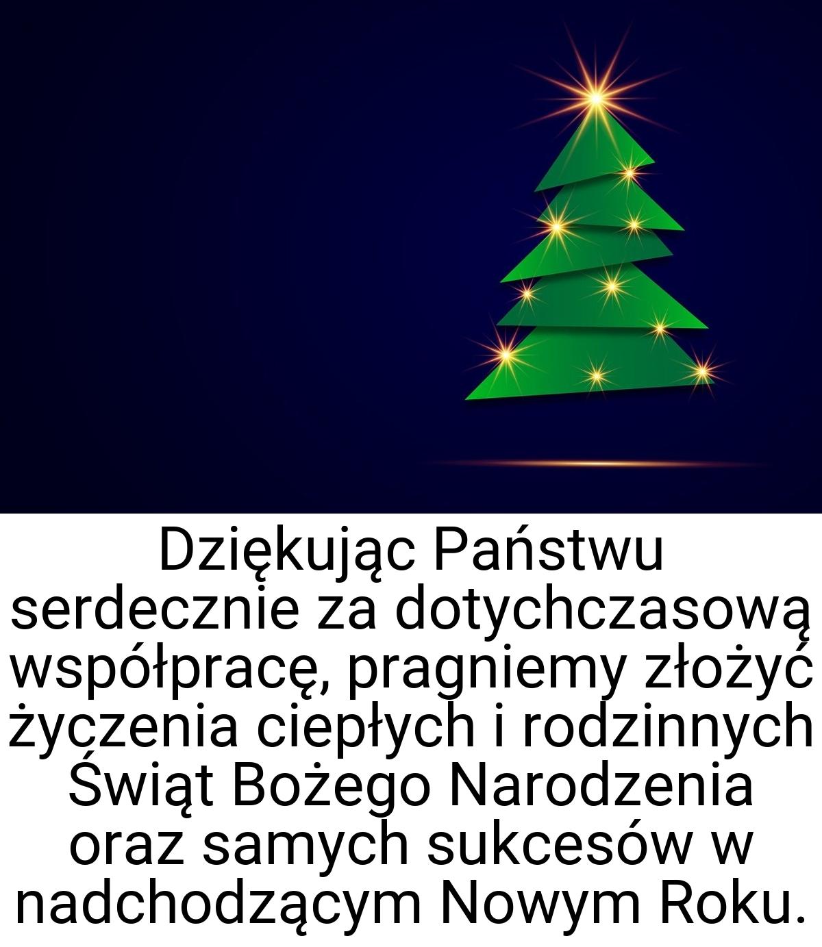 Dziękując Państwu serdecznie za dotychczasową współpracę