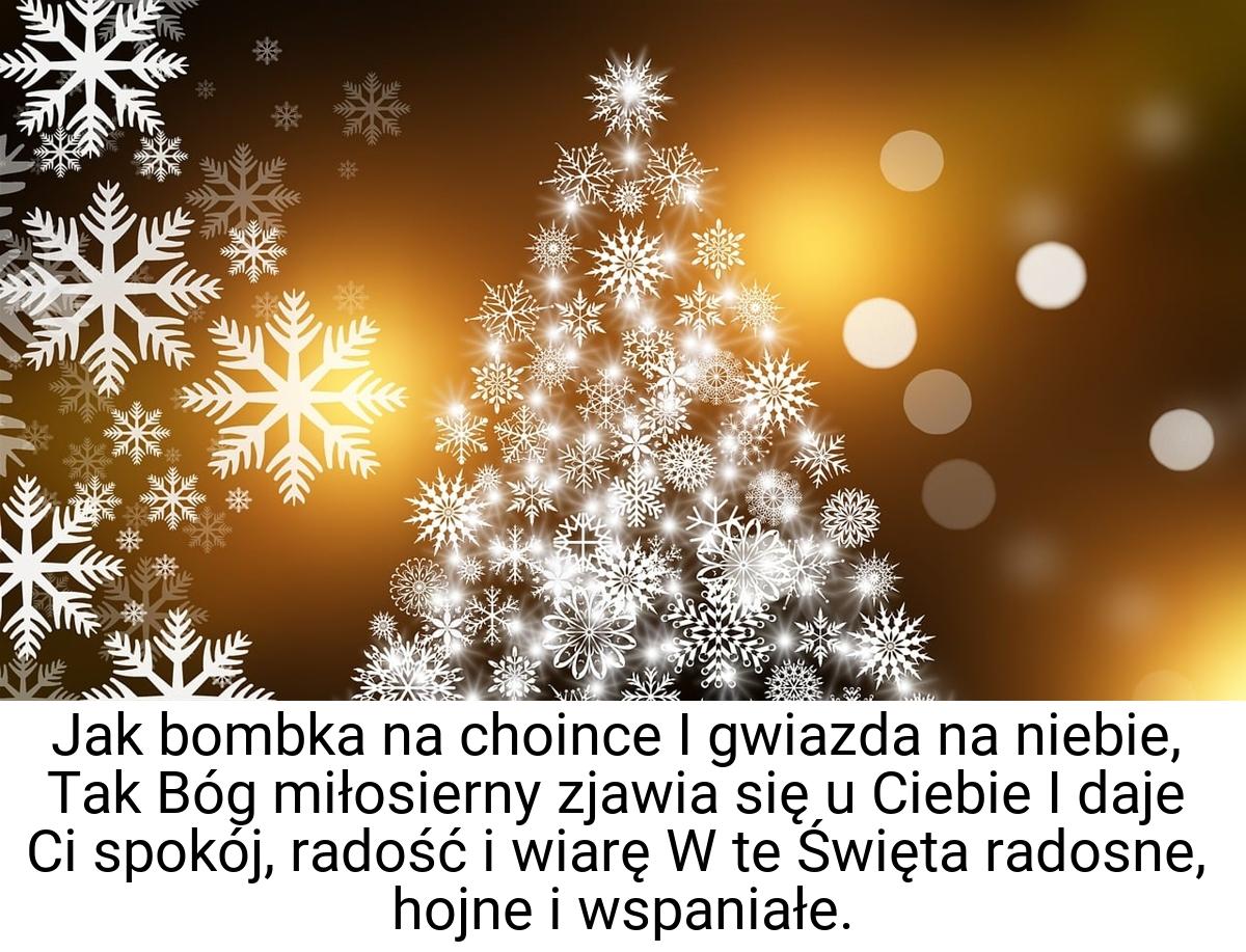 Jak bombka na choince I gwiazda na niebie, Tak Bóg