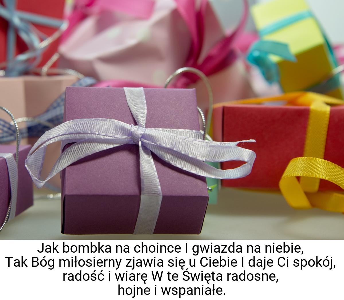 Jak bombka na choince I gwiazda na niebie, Tak Bóg