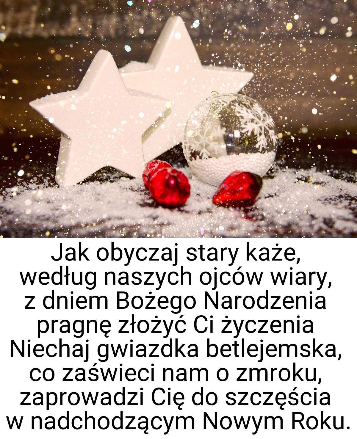 Jak obyczaj stary każe, według naszych ojców wiary, z dniem