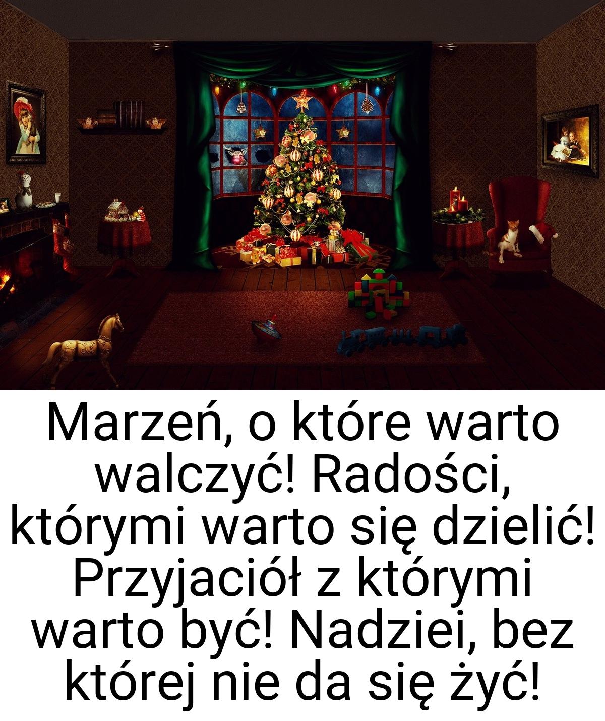 Marzeń, o które warto walczyć! Radości, którymi warto się