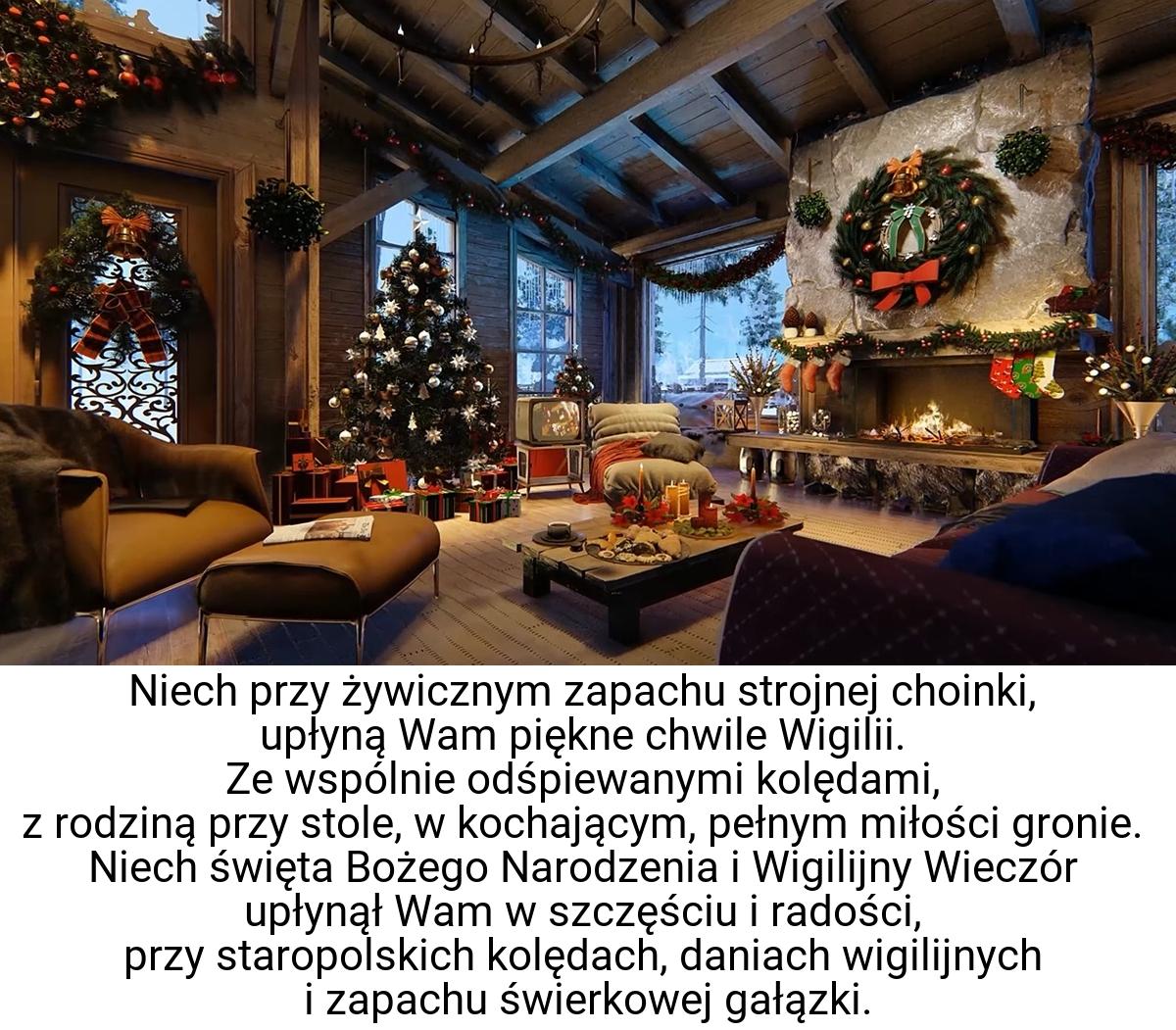 Niech przy żywicznym zapachu strojnej choinki, upłyną Wam