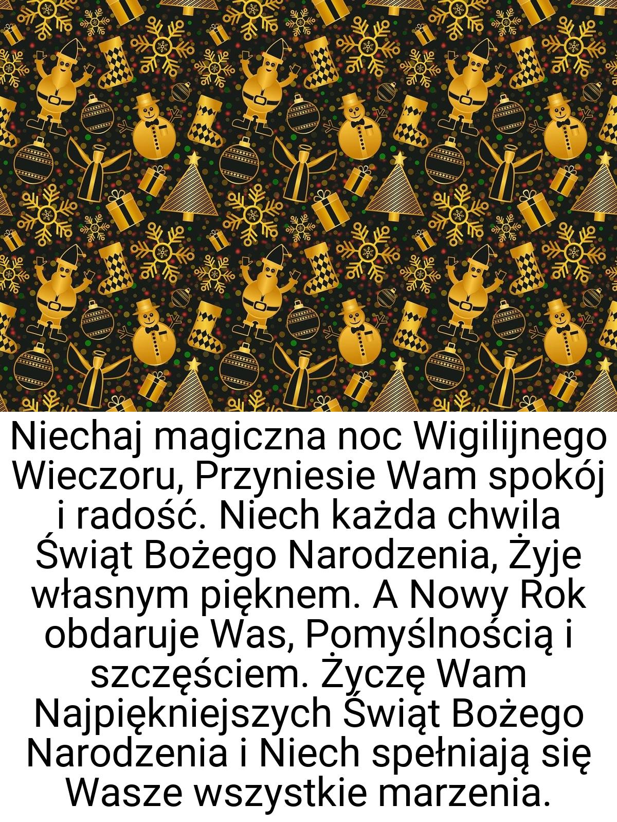 Niechaj magiczna noc Wigilijnego Wieczoru, Przyniesie Wam